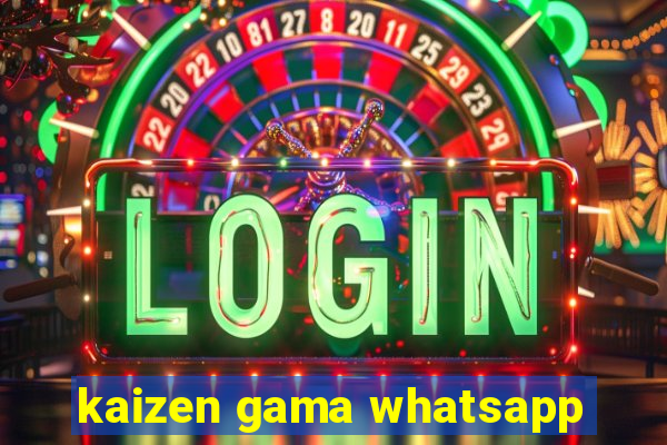 kaizen gama whatsapp